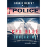 Cpd Blue: True Crime
