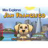 Max Explores San Francisco