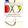 Ancient Wisdom of the Nation of Islam: In North America