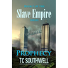 Prophecy: Book I of the Slave Empire series