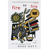 Fire to Fire: New and Selected Poems: A National Book Award Winner