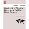 Handbook of Physical Geography. (Middle Class Series.).