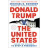 Donald Trump V. the United States: Inside the Struggle to Stop a President