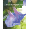 Catching Your Breath in Grief: ...and grace will lead you home