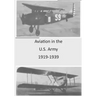 Aviation in the U.S. Army 1919-1939