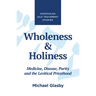 Wholeness and Holiness