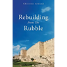 Rebuilding From The Rubble