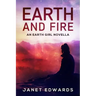 Earth and Fire: An Earth Girl Novella