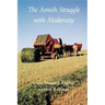 The Amish Struggle with Modernity