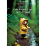 Lost and Found: Tales of Cute Animal Toys in the Forest: The Best Bedtime Stories