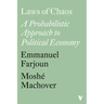 Laws of Chaos: A Probabilistic Approach to Political Economy