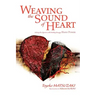 Weaving the Sound of Heart: Solving the Agonies with Healing Energy: Hado Power