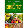 Daniel Fast: The Ultimate Guide to Slow Cooker Meals for Breakfast, Lunch, and Dinner