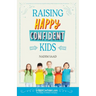 Raising Happy Confident Kids