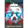 Tales Of SCP: Final Book