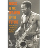 Music Is the Weapon of the Future: Fifty Years of African Popular Music