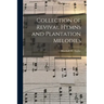 Collection of Revival Hymns and Plantation Melodies