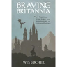 Braving Britannia: Tales of Life, Love, and Adventure in Ultima Online