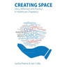 Creating Space: Story, Reflection and Practice in Healthcare Chaplaincy