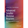 Advanced Smaller Modular Reactors: An Innovative Approach to Nuclear Power
