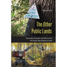The Other Public Lands: Preservation, Extraction, and Politics on the Fifty States' Natural Resource Lands