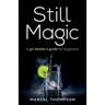 Still Magic: A Gin Distiller's Guide for Beginners