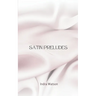 Satin Preludes