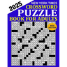 New York Times Crossword Puzzle 2025: Crossword Puzzle Book for Adults, Seniors, Men And Women With Full Solutions