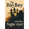 The Day Boy and the Night Girl (Fantasy and Horror Classics)