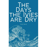 The Days the Ivies are Dry