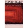 A Question of Mercy: A Play Based on the Essay by Richard Selzer