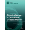 Recent Advances in Gestational Diabetes Mellitus