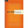 The Radical Reformission: Reaching Out without Selling Out