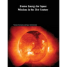 Fusion Energy for Space Missions in the 21st Century