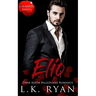 Elio: A Possessive Second Chance Dark Mafia Billionaire Romance
