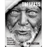 Trespass: Portraits of Unhoused Life, Love, and Understanding