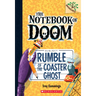 Rumble of the Coaster Ghost: A Branches Book (the Notebook of Doom #9)