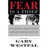 Fear Is a Thief: Five Powerful Truths to Help Overcome Your Biggest Fears
