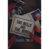 The Belle and The Bird
