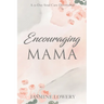 Encouraging Mama