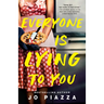 Everyone Is Lying to You: A Thriller