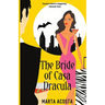 The Bride of Casa Dracula: Casa Dracula Book 3