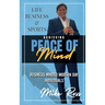 Achieving Peace of Mind in Life, Business, and Sports