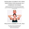 Increasing Flexibility By Using Stretching with Massage as a Combined Technique