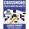 Crossword Puzzle Book For Adults: Take a Puzzle Journey With 80 Large Print Easy-To-Hard Crossword Puzzles Book For Adults Seniors Men And Women Mediu