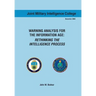 Warning Analysis for the Information Age: Rethinking the Intelligence Process