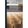 Individuation; a Study of the Depth Psychology of Carl Gustav Jung