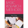 Basic Research Methods: An Entry to Qualitative and Quantitative Research