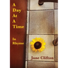 A Day At A Time -in Rhyme