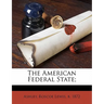 The American federal state;